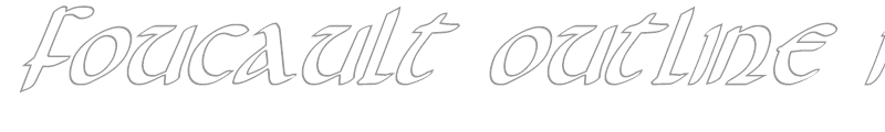 Foucault Outline Italic